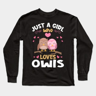 Just a Girl who Loves Owls Gift Long Sleeve T-Shirt